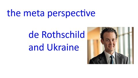 The Rothschilds and Ukraine