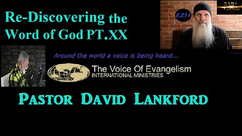 3-7-23 Re-Discovering The Word of God Pt.XX-David Lankford