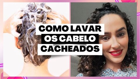 COMO LAVAR OS CABELOS CACHEADOS *passo a passo* por Edili Silva