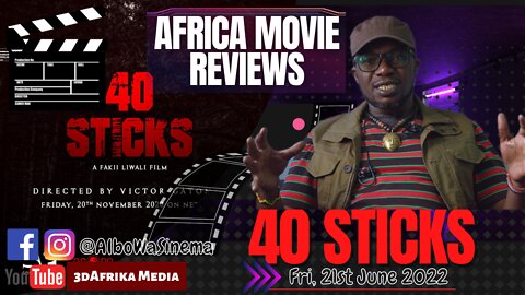 Africa Movie Reviews: EP1 40 STICKS