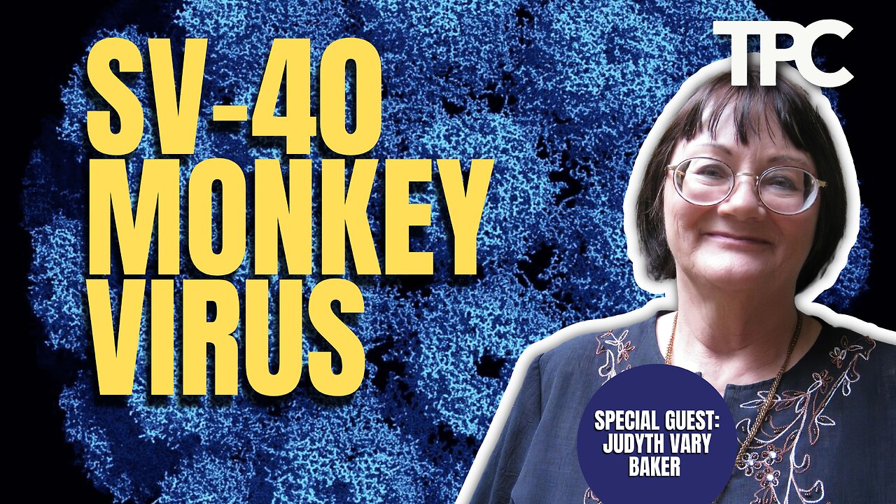 SV-40 Monkey Virus | Judyth Vary Baker (TPC #1,289)