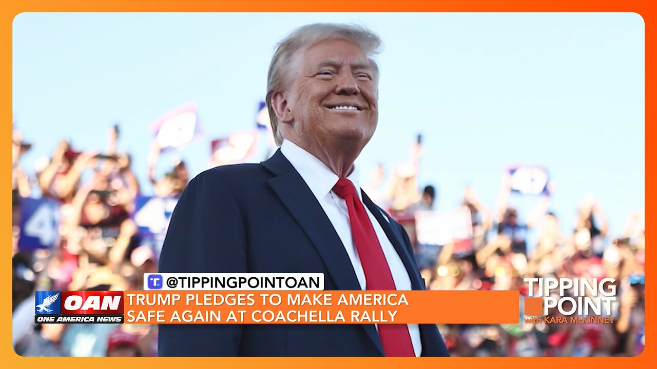 Trump Pledges to Make America Safe Again at Coachella Rally | TIPPING POINT 🟧