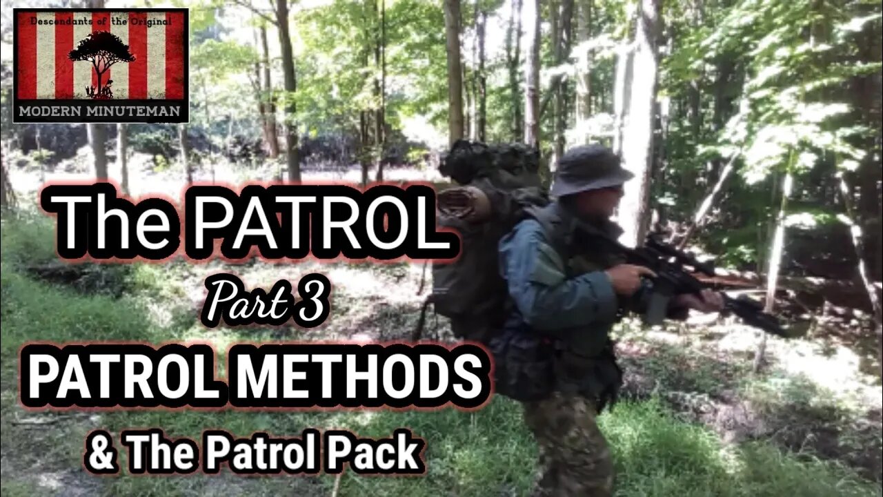 Patrol Methods & My Patrol Pack... Part 3 of The PATROL series