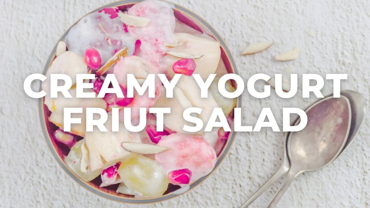 Creamy Fruit Salad | Easy Fresh Fruit Salad with Yogurt Dressing - Flavours Treat