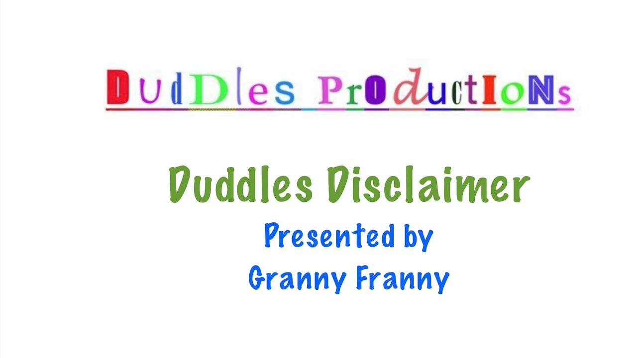 Duddles Disclaimer