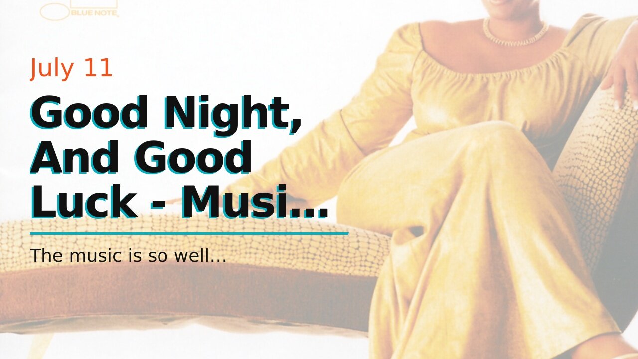 Good Night, And Good Luck - Music From And Inspired By The Motion Picture