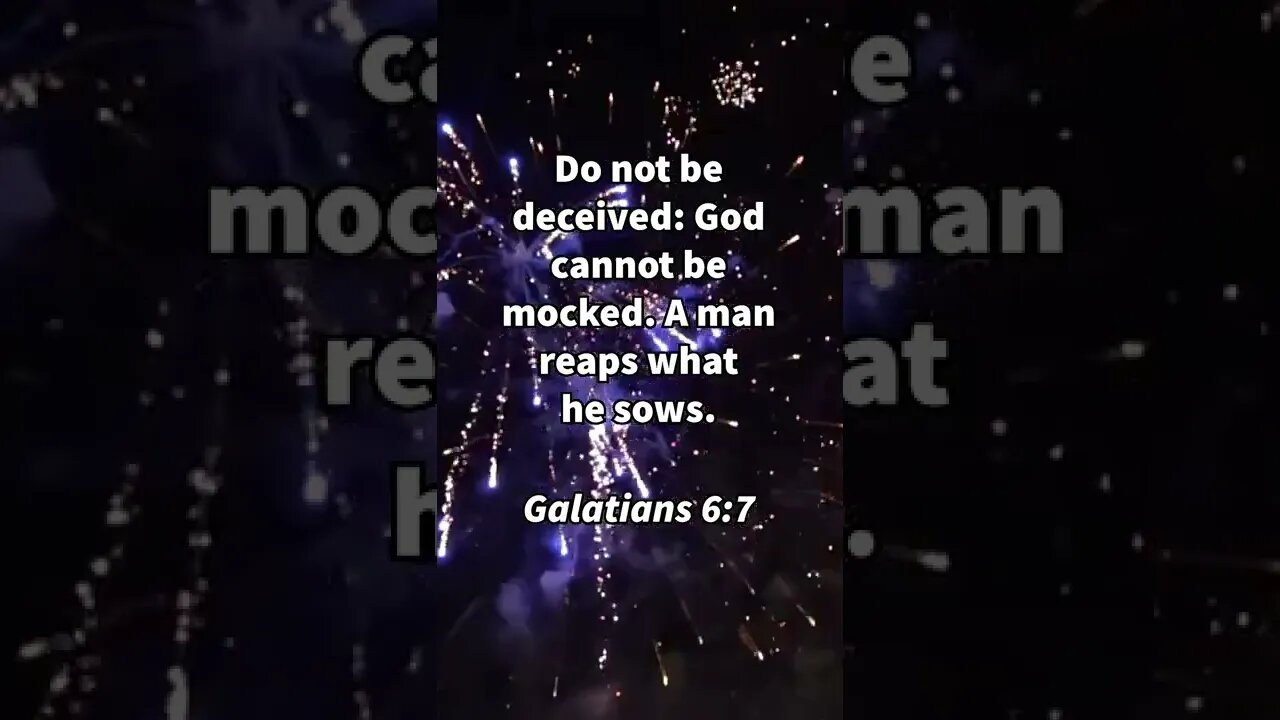 GOD CAN’T BE MOCKED! | MEMORIZE HIS VERSES TODAY | Galatians 6:7 With Commentary!