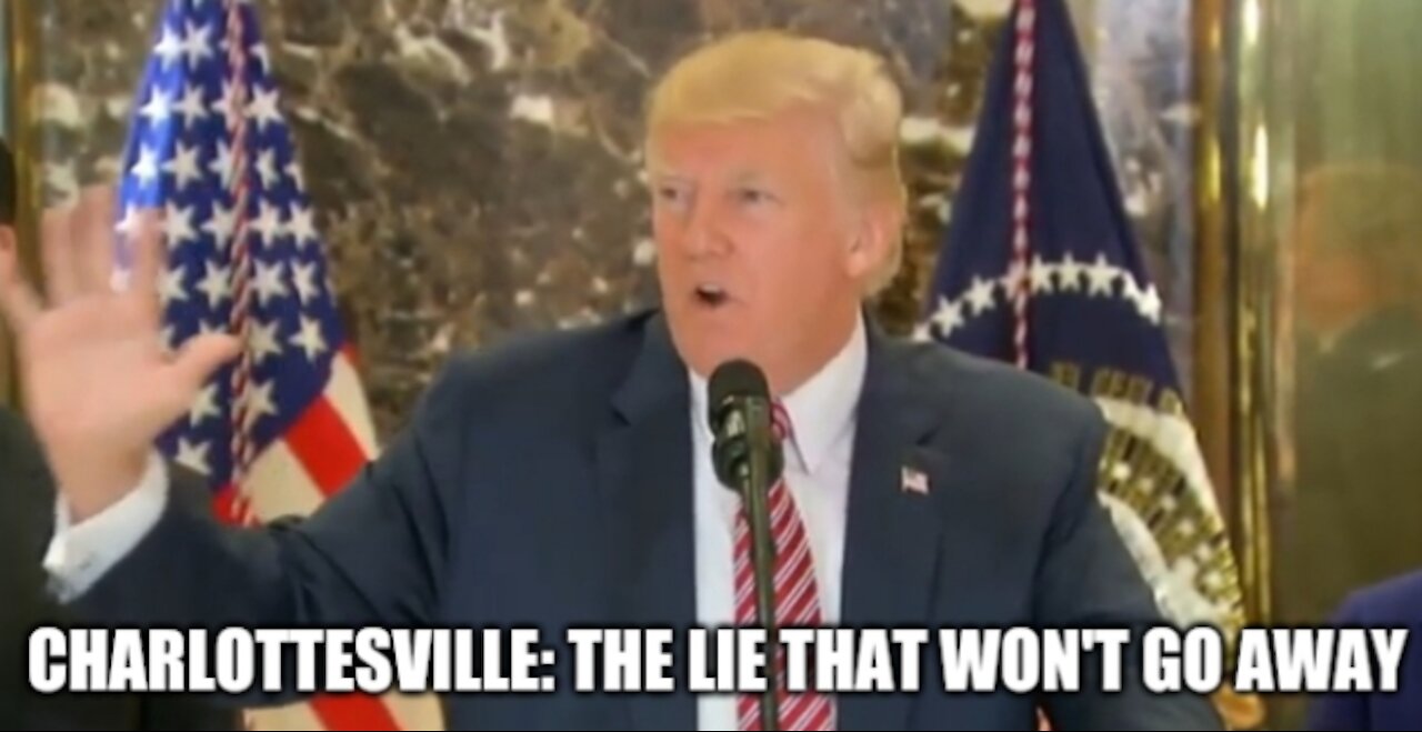 Debunking The Charlottesville Lie. What President Trump Actually Said.