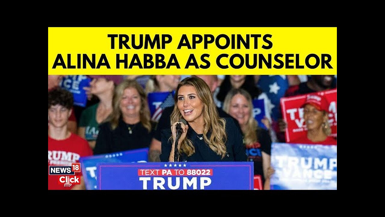 Trump Cabinet Members 2024 | Trump Taps Alina Habba To Serve As Counselor | Trump Latest | N18G