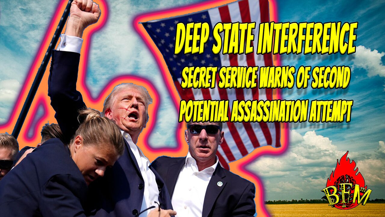 Secret Service Warning about Second Assassination Attempt is Election Interferance