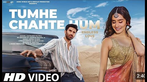 New Song 2024 | New Hindi Song I Tumhe Chahte Hum (EndLess Love) | Shraddha Kapoor | Romantic Song