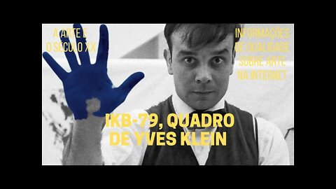 A Arte e o Século XX − IKB-79, quadro de YVES KLEIN