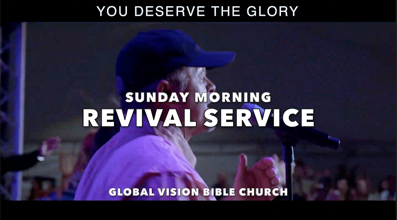 SUNDAY MORNING REVIVAL SERVICE - GVBC