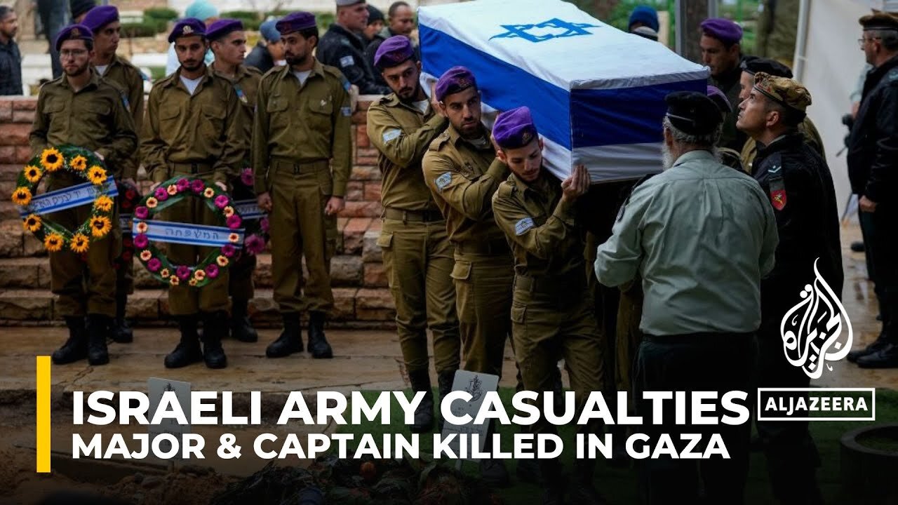 Israeli army casualties: A major & a captain among latest soldiers killed in Gaza