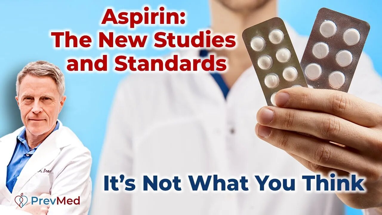 Aspirin: the New Studies & Standards - It’s Not What You Think.