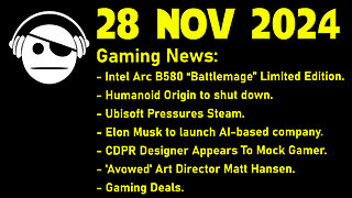 Gaming News | Intel Arc | Ubisoft | CDPR | Avowed | Deals | 28 NOV 2024