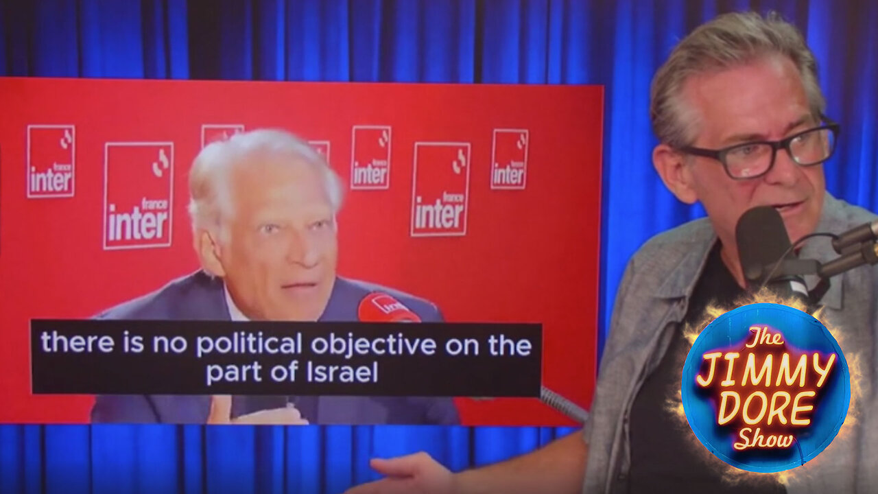 Former French PM talks about French impotence concerning Gaza▮The Jimmy Dore Show