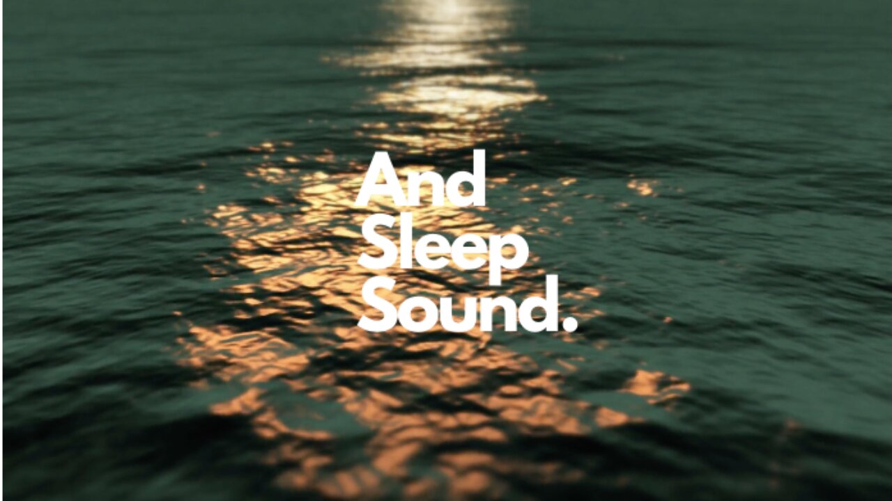 Sleep Sound. Float in the Ocean - Relaxing Music and Waves sleep relaxing meditation urination