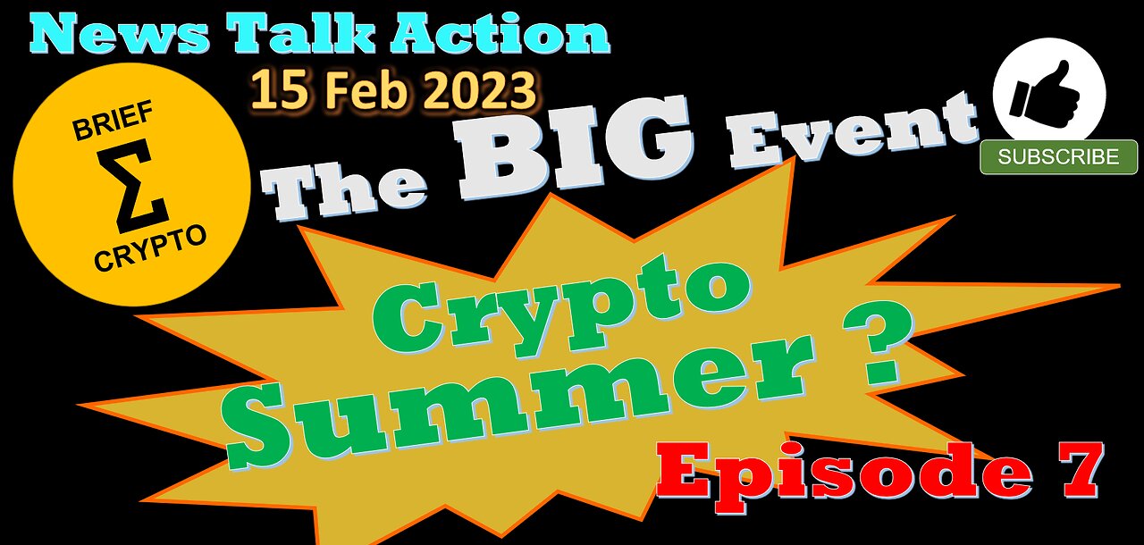 THE BIG EVENT - Crypto Summer ? - News Talk Action in less than 20 minutes