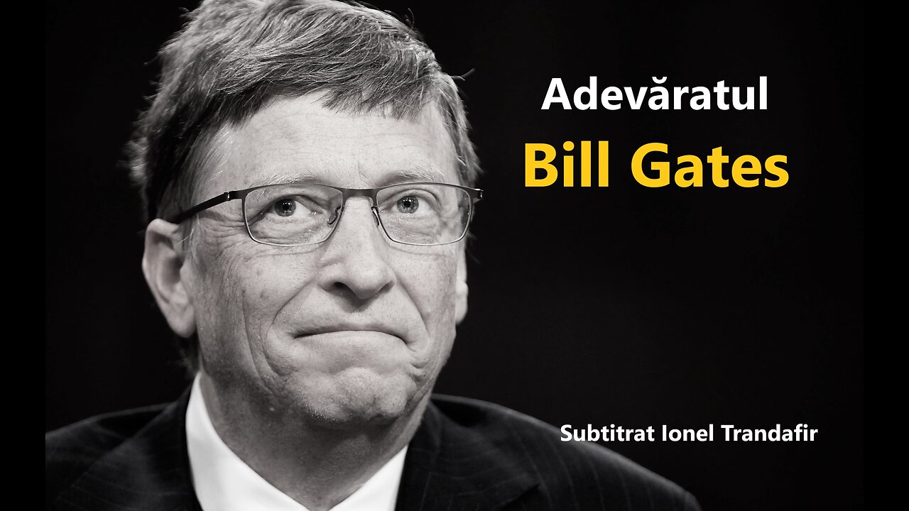 Adevaratul Bill Gates Documentar Romana