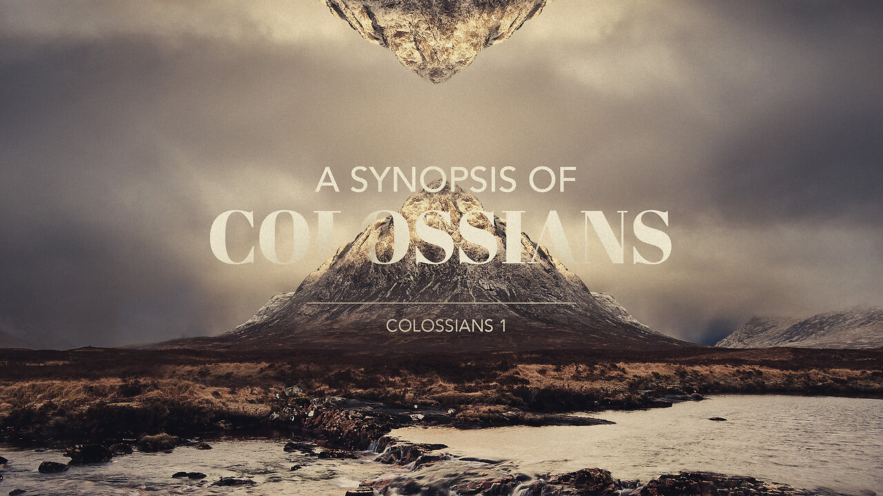 A Synopsis of Colossians - Pastor Bruce Mejia