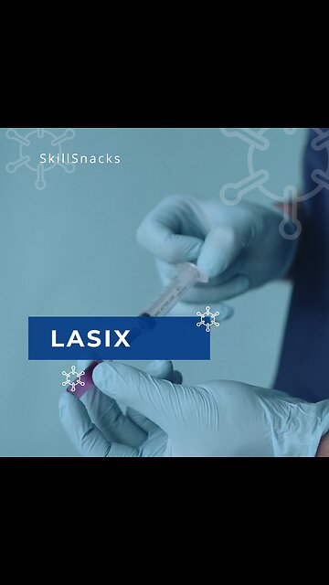 Furosemide (LASIX): The Water Pill That May Save Your Life