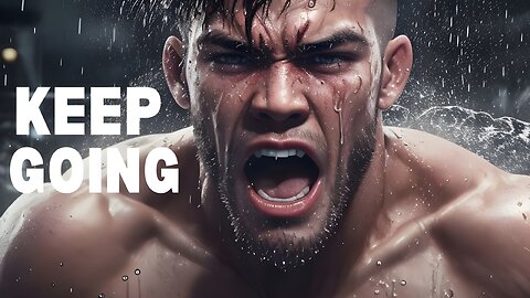 Keep Going - Motivational Speech