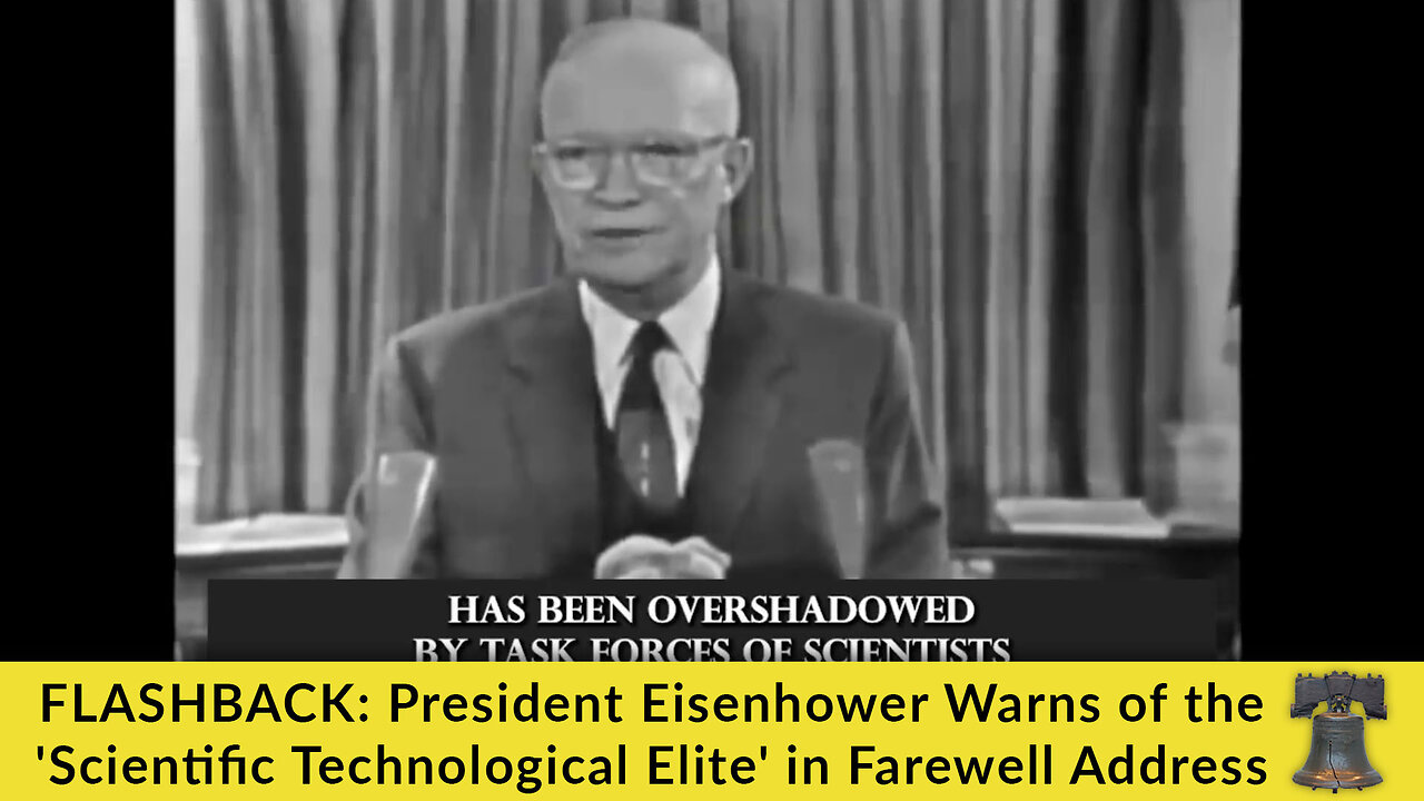 FLASHBACK: President Eisenhower Warns of the 'Scientific Technological Elite' in Farewell Address