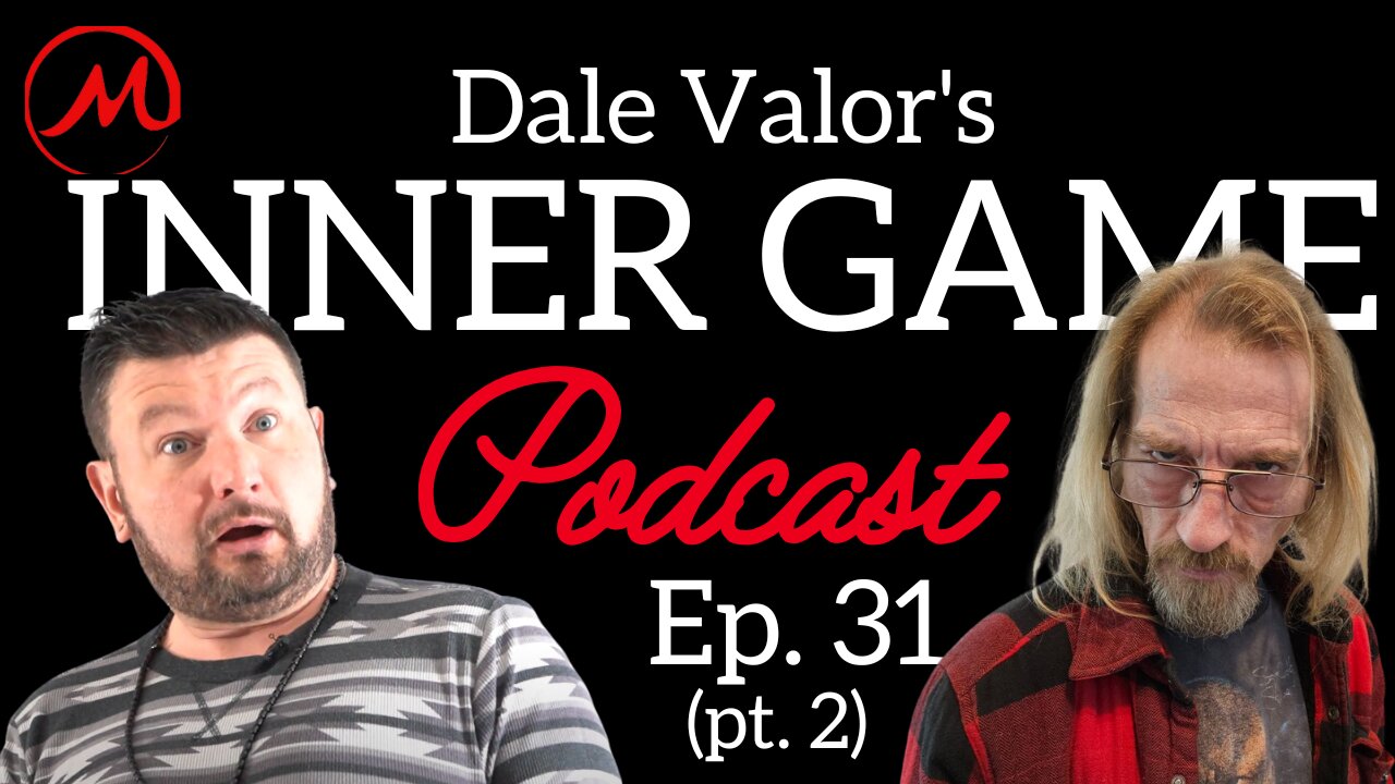 Dale Valor's Inner Game Podcast ep. 31 pt.2 w/ Keith Ottersberg