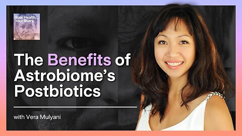 The Benefits of Astrobiome’s Postbiotics