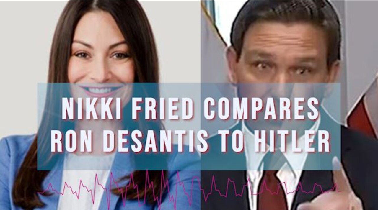 Nikki Fried Compares Ron Desantis to Hitler