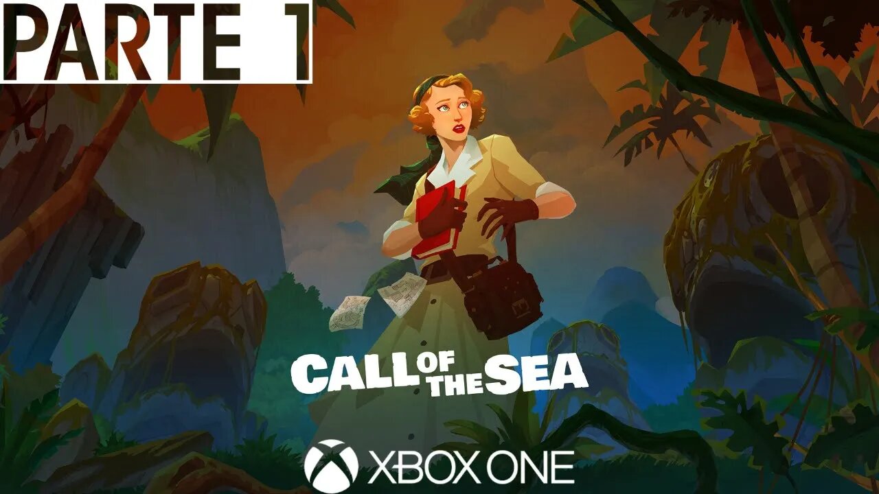 CALL OF THE SEA - PARTE 1 (XBOX ONE)