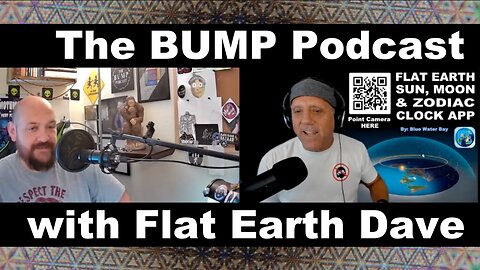 The_BUMP_Podcast_w_Flat_Earth_Dave