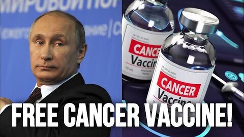 Russia unveils new Cancer vaccine