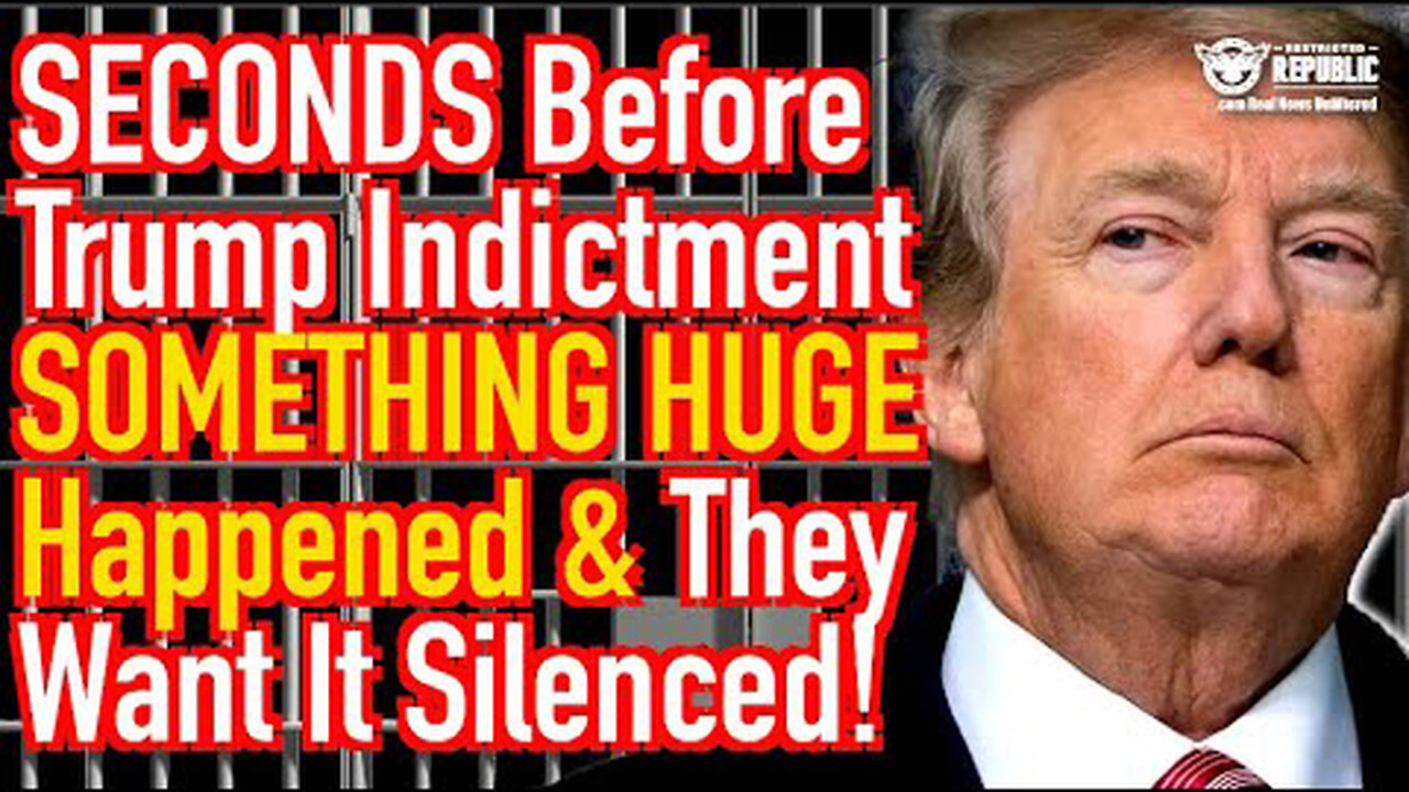 Seconds Before Trump Indictment SOMETHING HUGE HAPPENED! And They Want It Silenced!