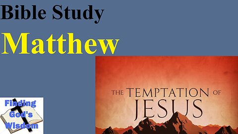 Bible Study - Matthew: The Temptation of Jesus