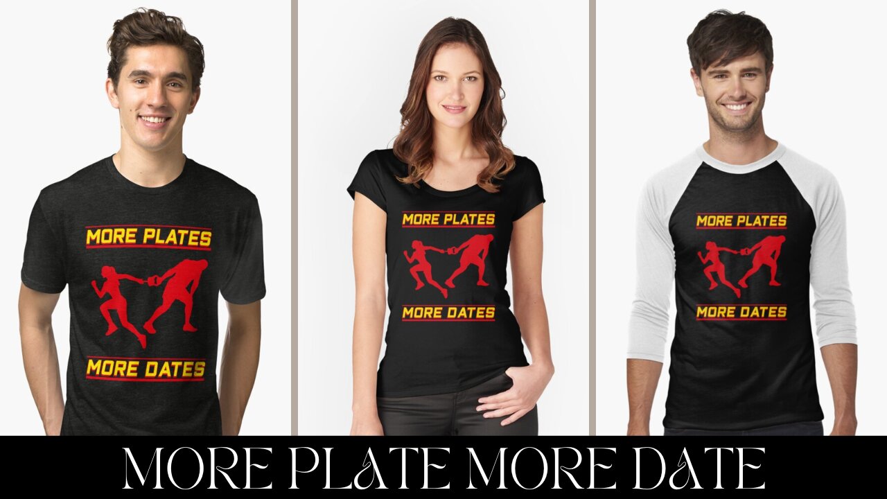 MORE PLATES MORE DATES |GYM ART | MORE PLATES MORE DATES COOL FUNNY T-SHIRT