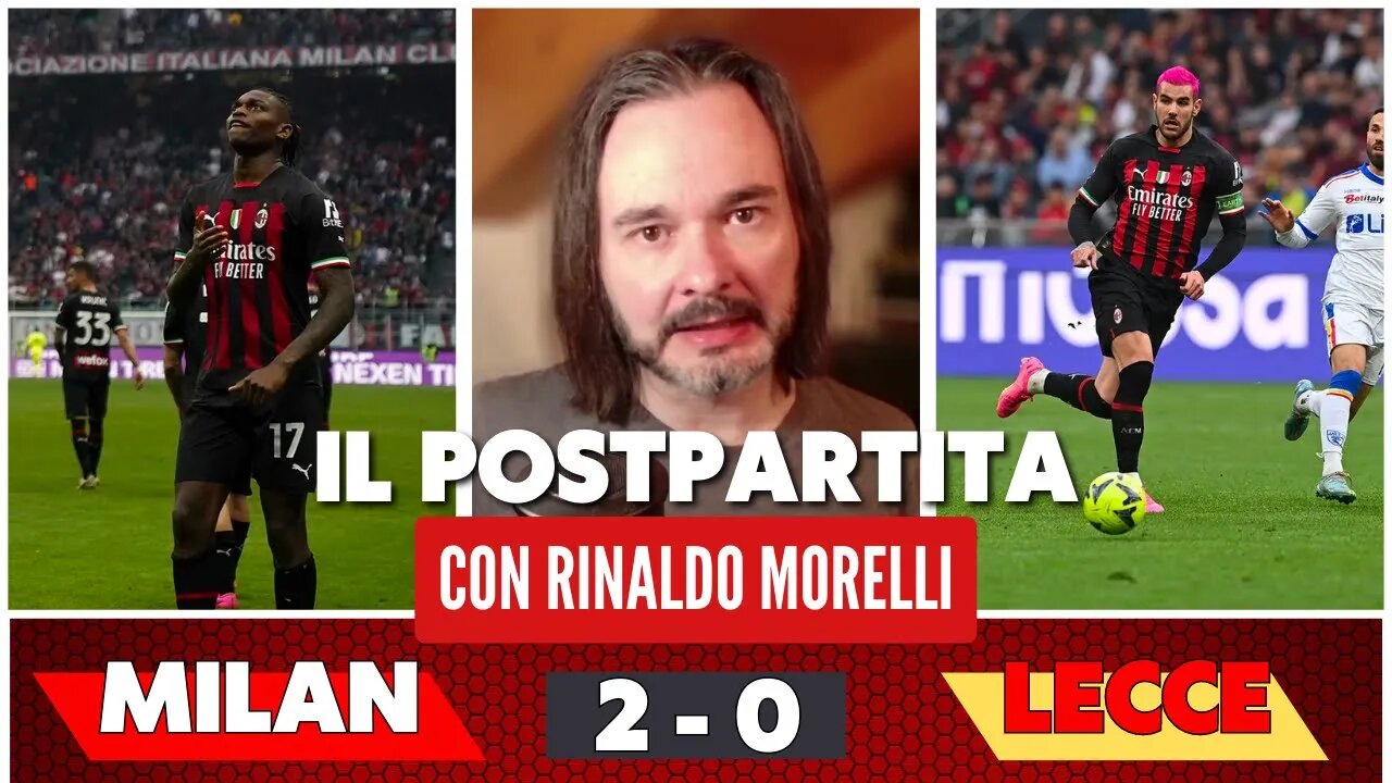 MILAN-LECCE 2-0, tre punti e basta per i rossoneri. Il commento alla partita di Rinaldo Morelli