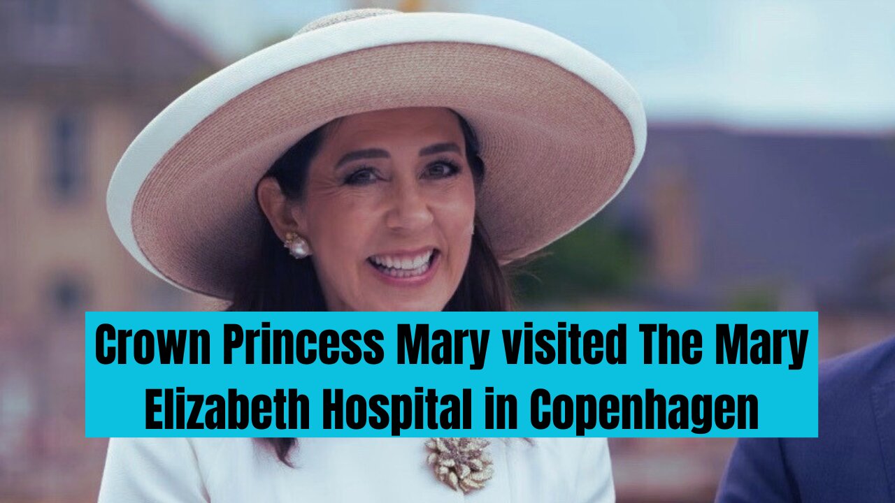 Crown Princess Mary visited The Mary Elizabeth Hospital in Copenhagen