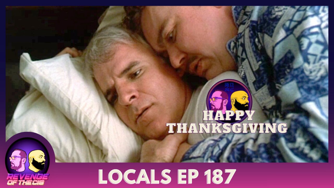 Locals Episode 187: Happy Thanksgiving