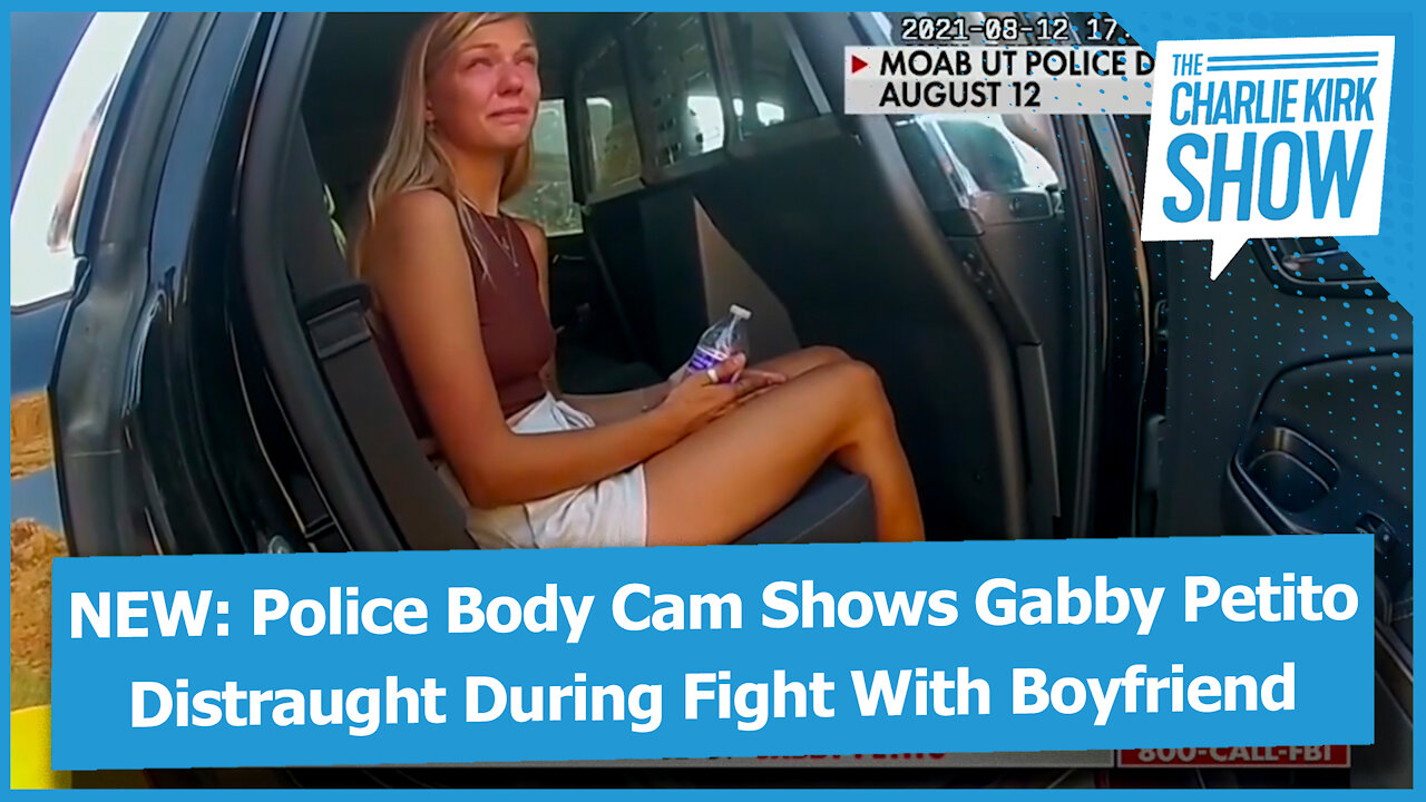 NEW: Police Body Cam Shows Gabby Petito Distraught During Fight With Boyfriend