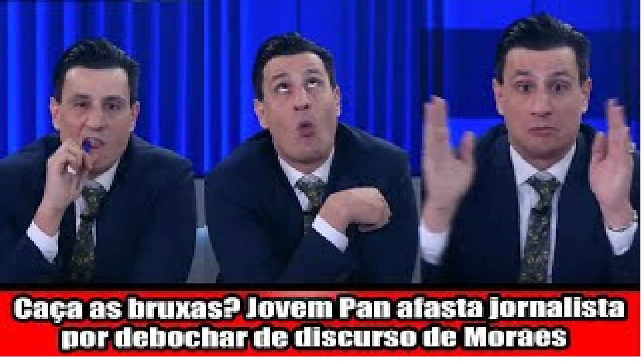 Caça as bruxas! Jovem Pan afasta jornalista por debochar de discurso de Moraes