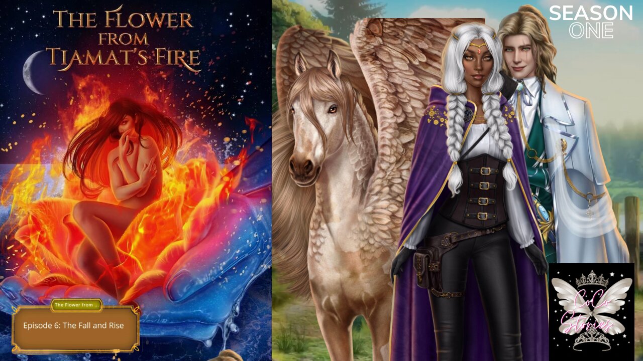 The Flower from Tiamat's Fire S 1- Ep 6 · The Fall and Rise