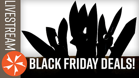 Black Friday Deals - Live at KnifeCenter! (Re-Upload