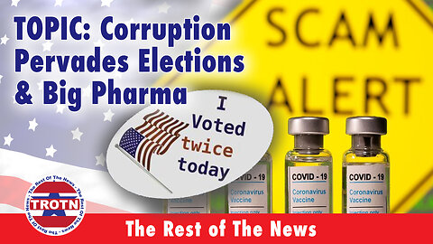 Corruption Pervades Elections & Big Pharma