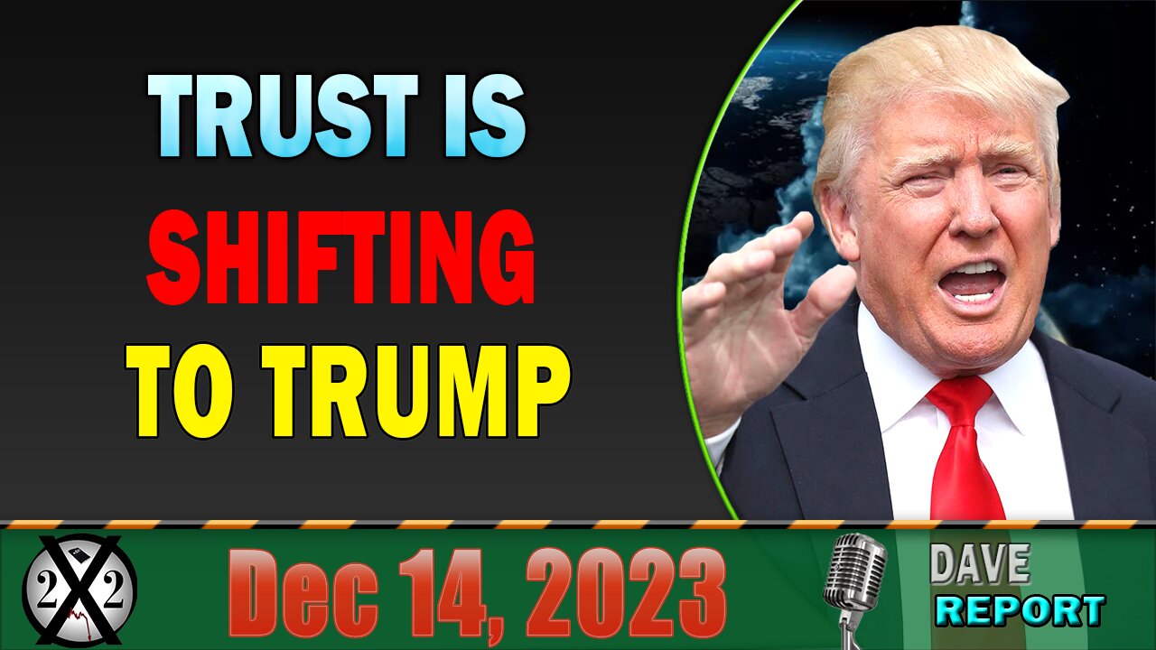 X22 Dave Report! The Economic Plan Is Working, Trust Is Shifting To Trump