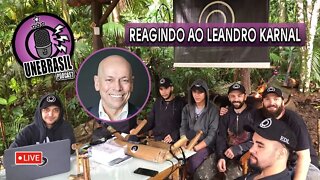 Reagindo à Leandro Karnal - UNEBRASIL PODCAST