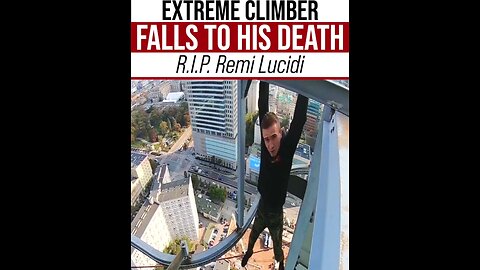 Extreme Climber😮 RIP Remi Lucidi🥺