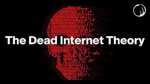 The Internet Will End Soon…The Dead Internet Theory. How Much is Even Real Anymore?