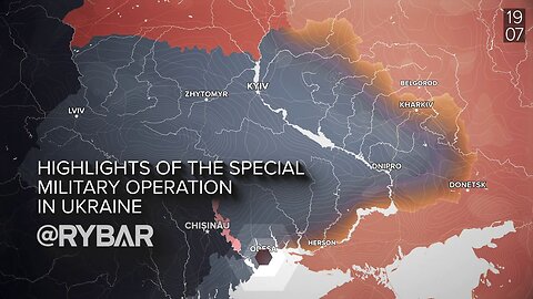 Highlights of Russian Military Operation in Ukraine on July 19